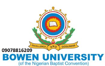 Bowen University, Edo 2022/2023 Admission form “09078816209” FOR MORE ENQUIRIES